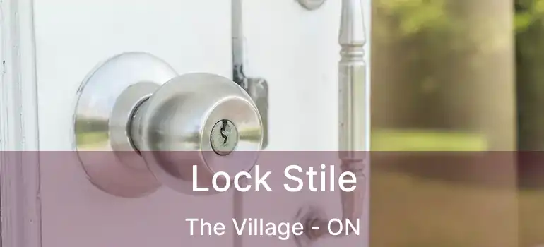Lock Stile The Village - ON