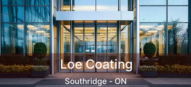 Loe Coating Southridge - ON