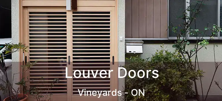 Louver Doors Vineyards - ON