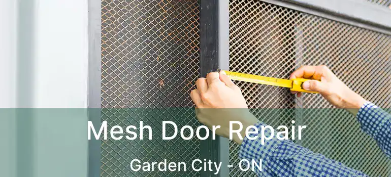 Mesh Door Repair Garden City - ON