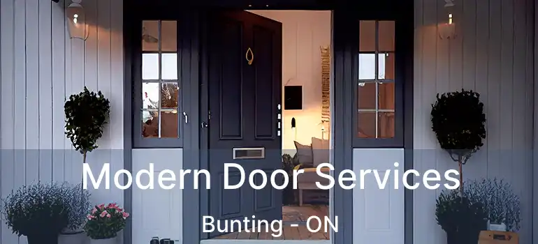  Modern Door Services Bunting - ON