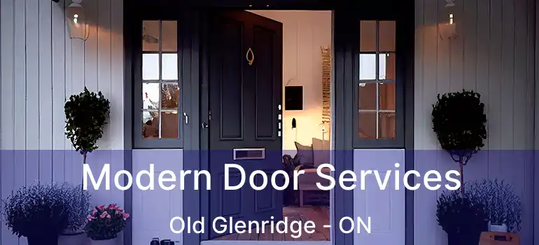 Modern Door Services Old Glenridge - ON