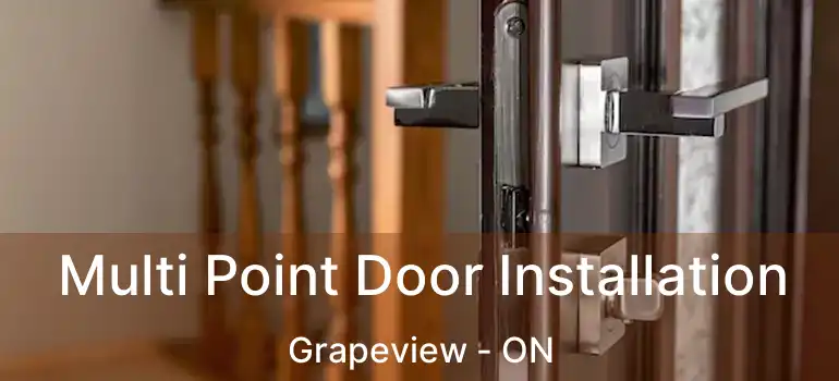 Multi Point Door Installation Grapeview - ON