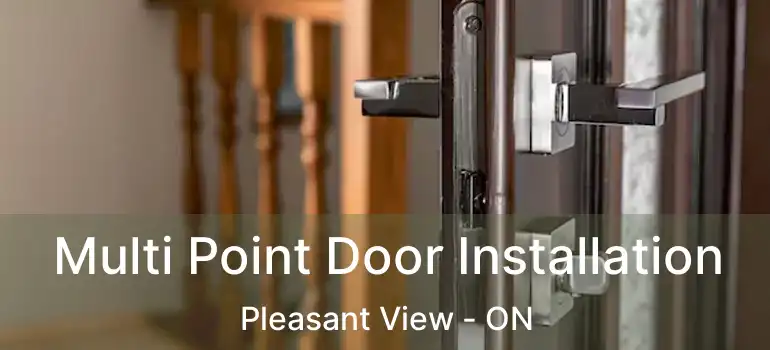  Multi Point Door Installation Pleasant View - ON