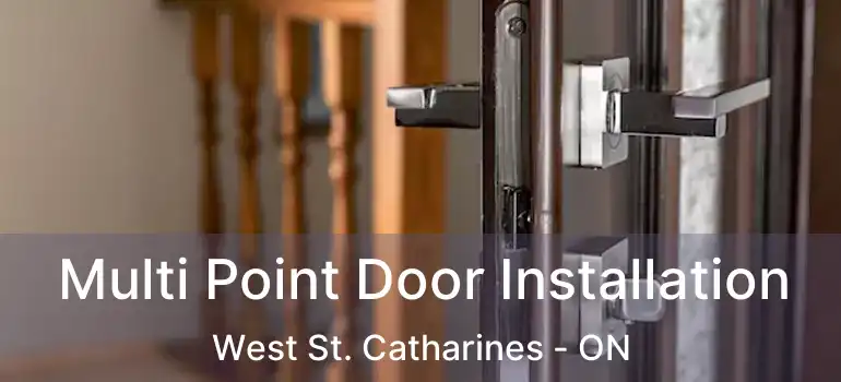  Multi Point Door Installation West St. Catharines - ON