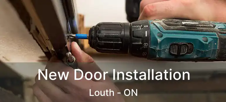 New Door Installation Louth - ON