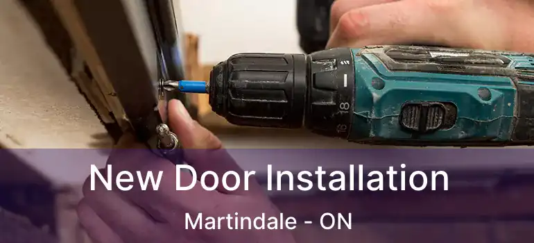  New Door Installation Martindale - ON