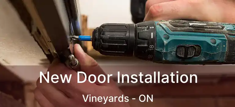 New Door Installation Vineyards - ON