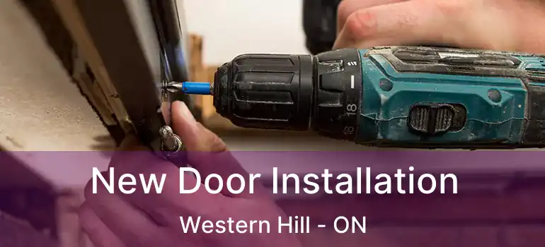 New Door Installation Western Hill - ON