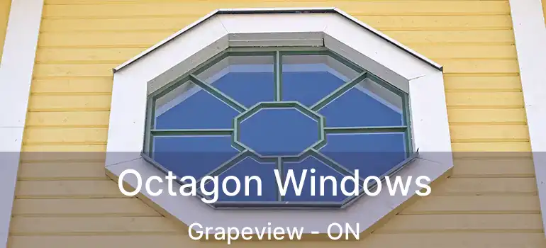  Octagon Windows Grapeview - ON