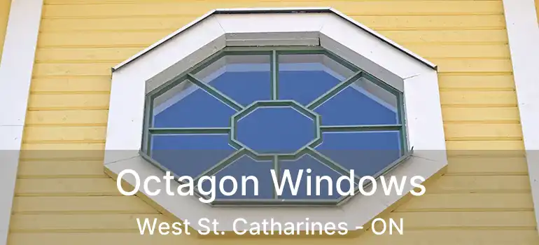  Octagon Windows West St. Catharines - ON
