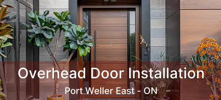  Overhead Door Installation Port Weller East - ON