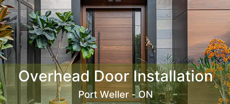  Overhead Door Installation Port Weller - ON