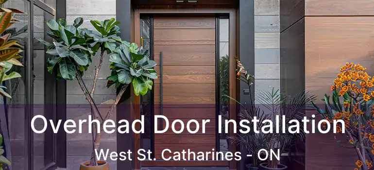 Overhead Door Installation West St. Catharines - ON