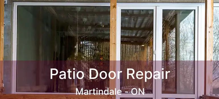 Patio Door Repair Martindale - ON