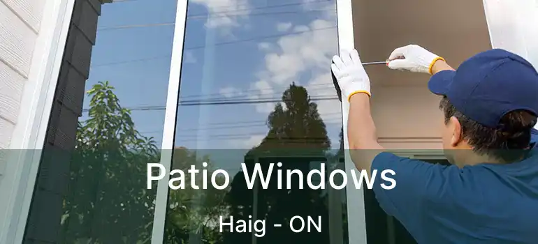  Patio Windows Haig - ON