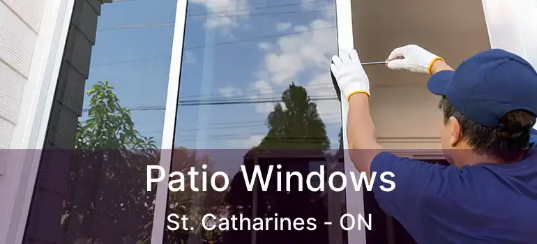 Patio Windows St. Catharines - ON