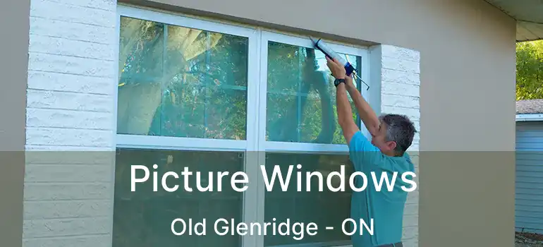 Picture Windows Old Glenridge - ON