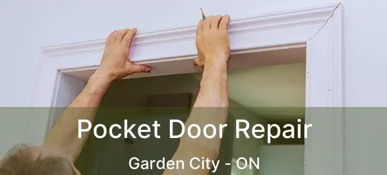  Pocket Door Repair Garden City - ON