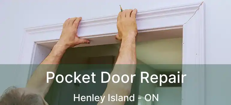  Pocket Door Repair Henley Island - ON