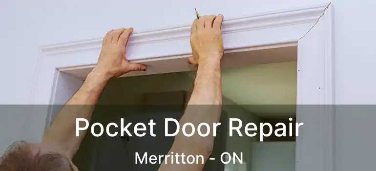  Pocket Door Repair Merritton - ON