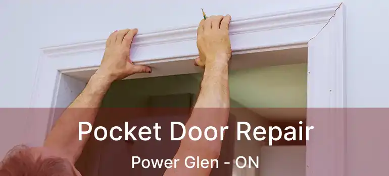  Pocket Door Repair Power Glen - ON