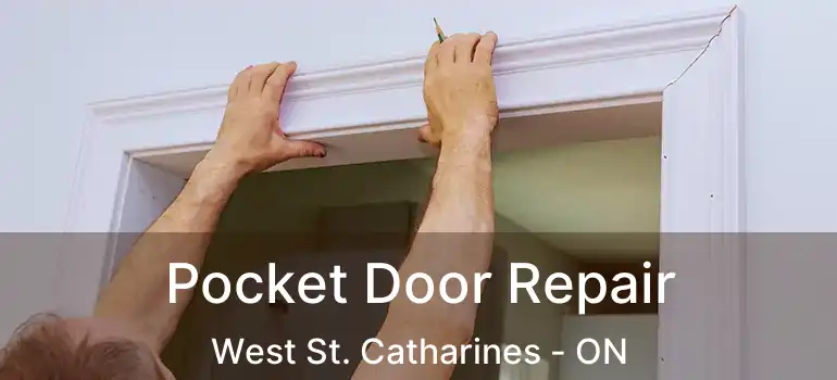  Pocket Door Repair West St. Catharines - ON
