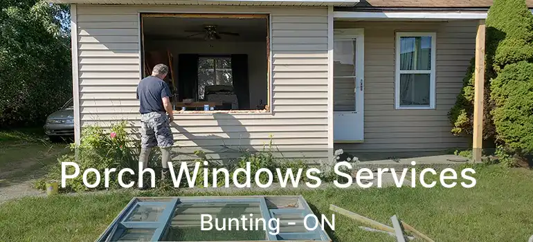 Porch Windows Services Bunting - ON