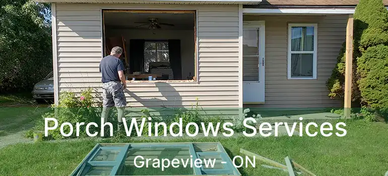 Porch Windows Services Grapeview - ON