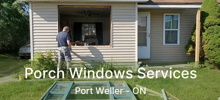  Porch Windows Services Port Weller - ON