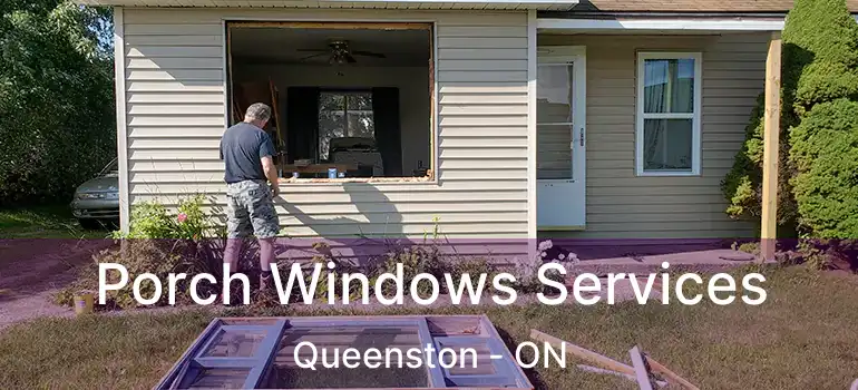  Porch Windows Services Queenston - ON