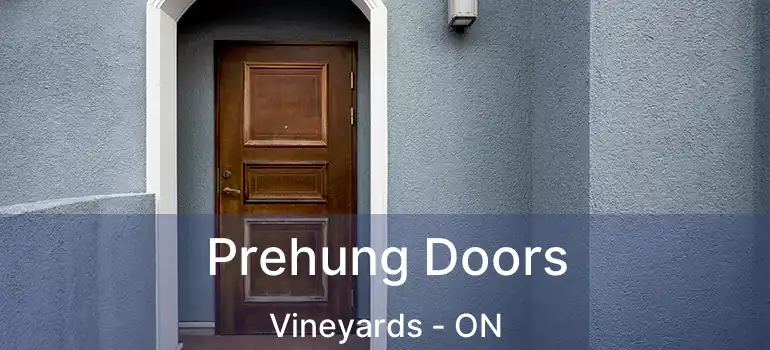  Prehung Doors Vineyards - ON