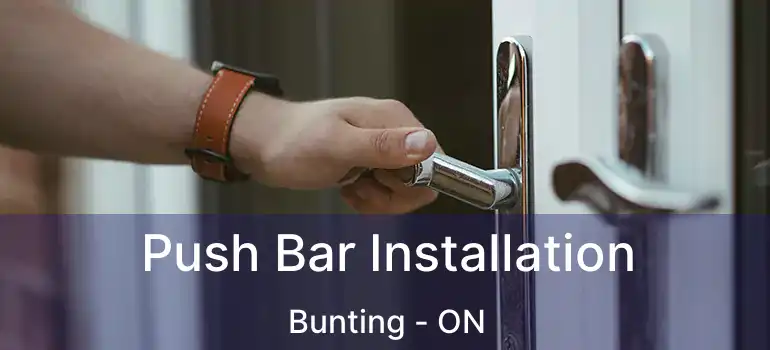  Push Bar Installation Bunting - ON