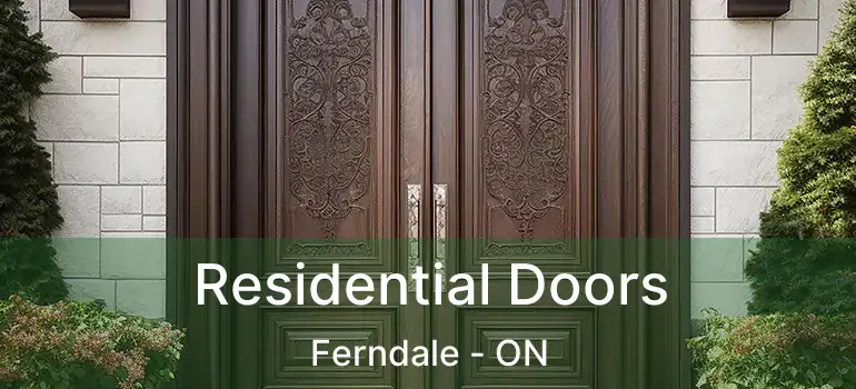 Residential Doors Ferndale - ON