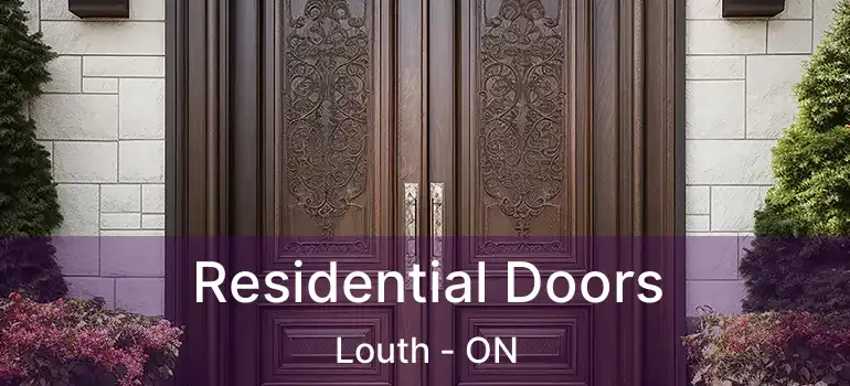  Residential Doors Louth - ON