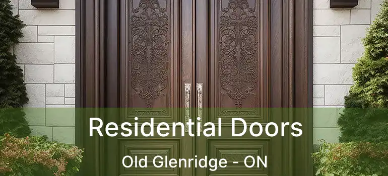  Residential Doors Old Glenridge - ON