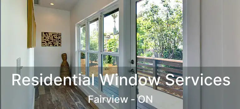  Residential Window Services Fairview - ON