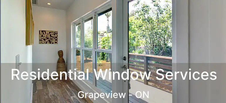Residential Window Services Grapeview - ON