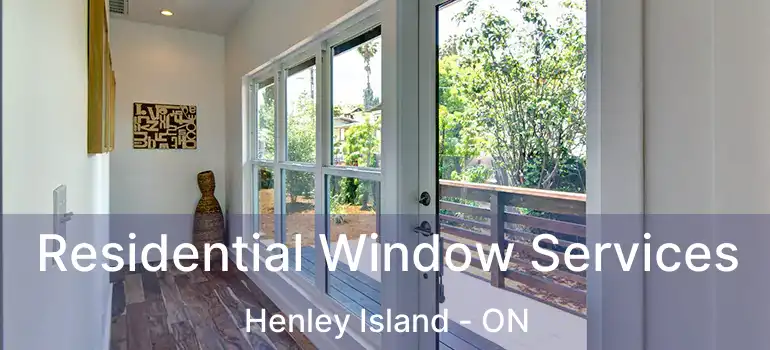 Residential Window Services Henley Island - ON
