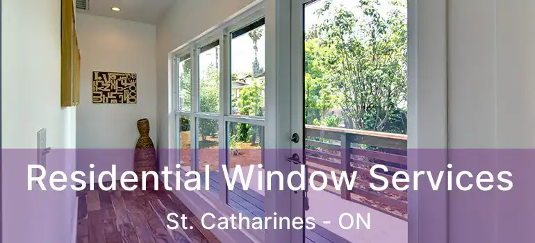  Residential Window Services St. Catharines - ON