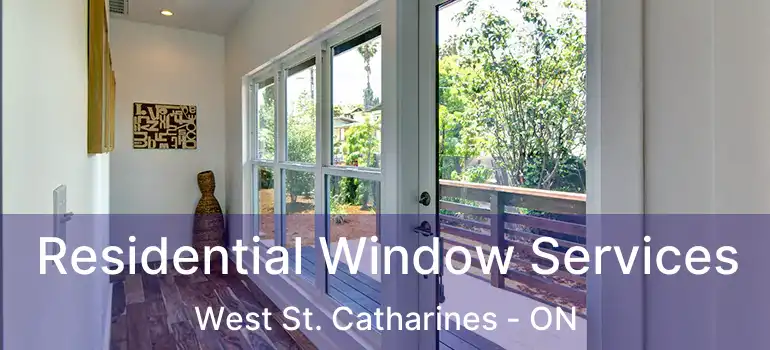  Residential Window Services West St. Catharines - ON