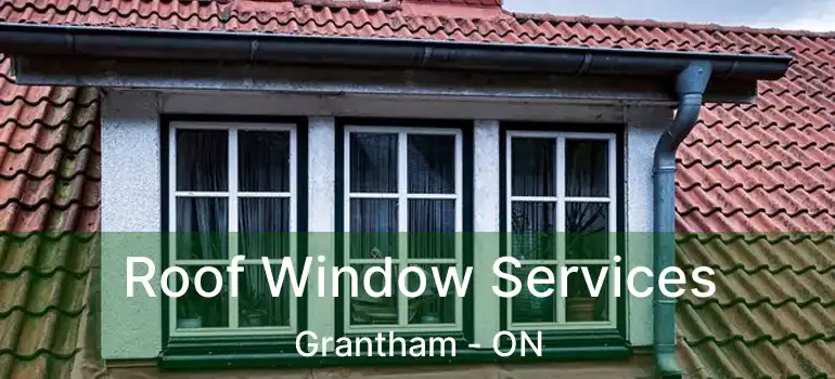  Roof Window Services Grantham - ON