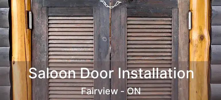  Saloon Door Installation Fairview - ON