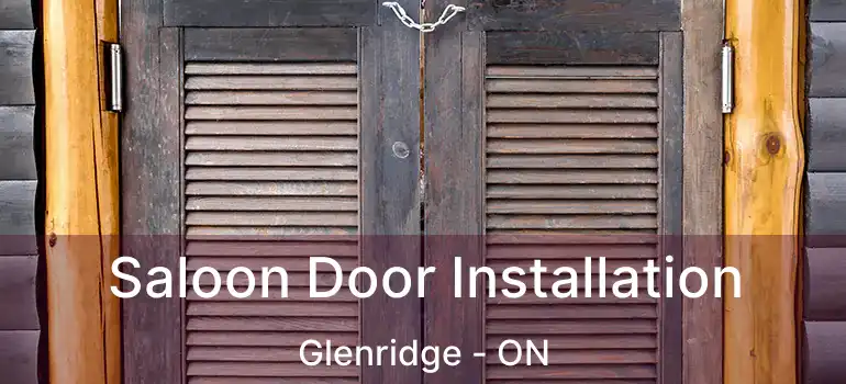  Saloon Door Installation Glenridge - ON