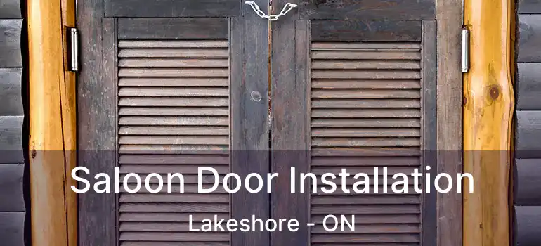  Saloon Door Installation Lakeshore - ON