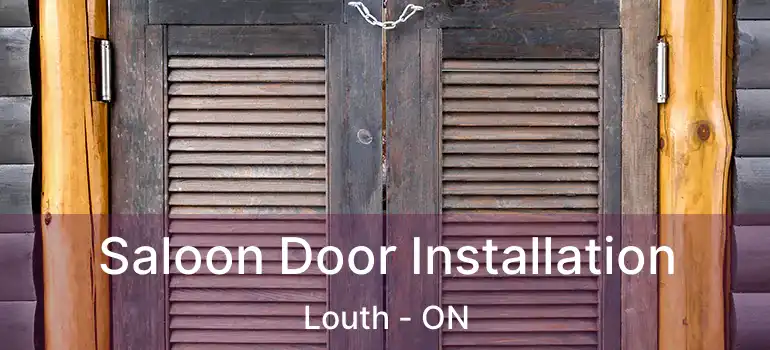  Saloon Door Installation Louth - ON
