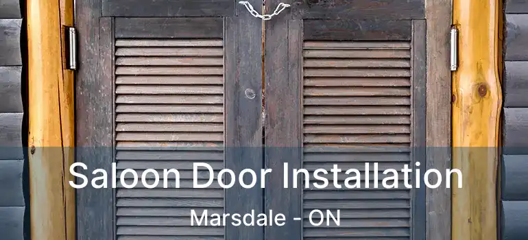Saloon Door Installation Marsdale - ON