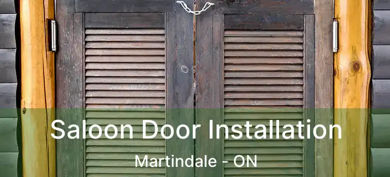  Saloon Door Installation Martindale - ON