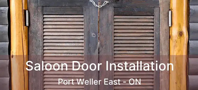 Saloon Door Installation Port Weller East - ON