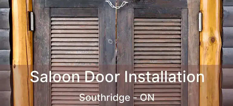 Saloon Door Installation Southridge - ON